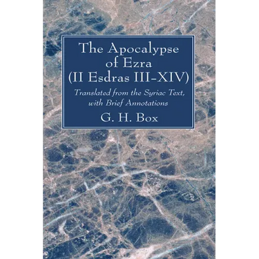 The Apocalypse of Ezra (II Esdras III-XIV)