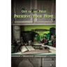 Preserve Your Home: Out of the Field