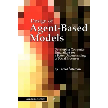 Design of Agent-Based Models