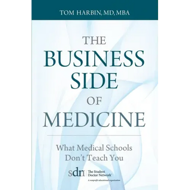The Business Side of Medicine: What Medical Schools Don't Teach You