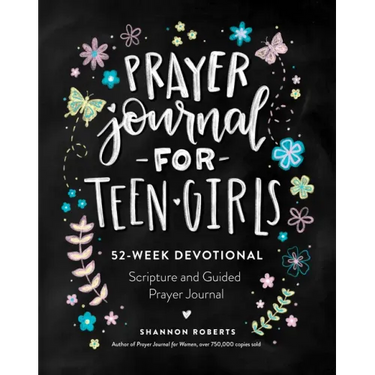 Prayer Journal for Teen Girls: 52-Week Scripture, Devotional, & Guided Prayer Journal