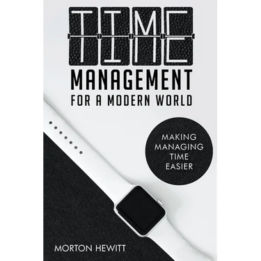 Time Management For A Modern World