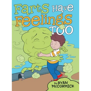 Farts Have Feelings Too