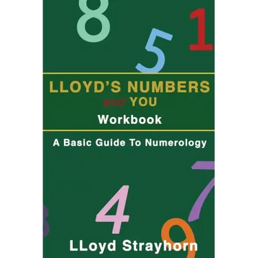 Lloyds Numbers and You Workbook: A Basic Guide to Numerology