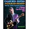 Cigar Box Guitar Jazz & Blues Unlimited Book Two 3 String: Book Two Chords, Fingerstyle and Theory