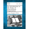 An Introduction to the Study of International Organization
