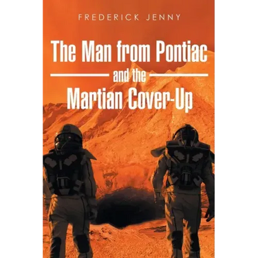 The Man from Pontiac and the Martian Cover-Up