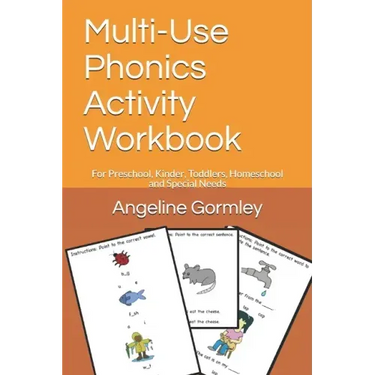 Multi-Use Phonics Activity Workbook: For Preschool, Kinder, Toddlers, Homeschool and Special Needs