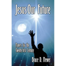 Jesus Our Future: Prayers for the Twenty-First Century