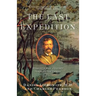 The Last Expedition: Stanley's Mad Journey Through the Congo