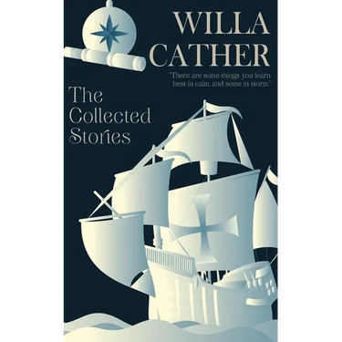 The Collected Stories of Willa Cather