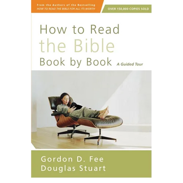 How to Read the Bible Book by Book: A Guided Tour