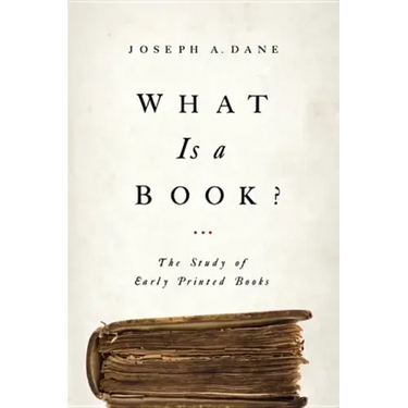 What Is a Book?: The Study of Early Printed Books
