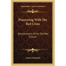 Pioneering with the Red Cross: Recollections of an Old Red Crosser