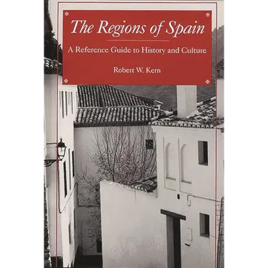 The Regions of Spain: A Reference Guide to History and Culture