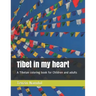 Tibet in my heart: A Tibetan coloring book for Children and adults