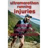 Ultramarathon Running Injuries: Niggles, Scrapes and Nipple Chafes
