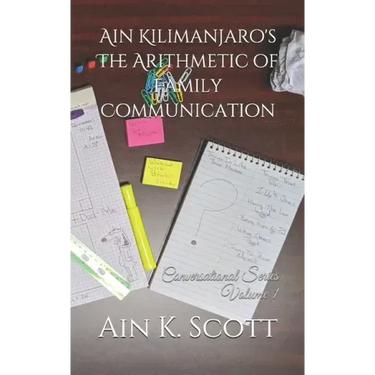 Ain Kilimanjaro's The Arithmetic of Family Communication