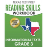 TEXAS TEST PREP Reading Skills Workbook Informational Texts Grade 3: Preparation for the STAAR Reading Assessments