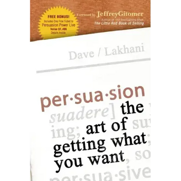 Persuasion: The Art of Getting What You Want