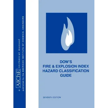 Dow's Fire and Explosion Index Hazard Classification Guide