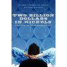 Two Billion Dollars in Nickels: Reflections on the Entrepreneurial Life