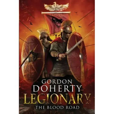 Legionary: The Blood Road