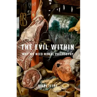 Evil Within: Why We Need Moral Philosophy