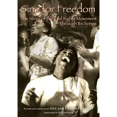 Sing for Freedom: The Story of the Civil Rights Movement Through Its Songs