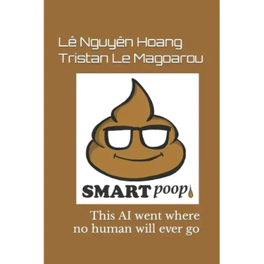 SmartPoop 1.0: This AI went where no human will ever go