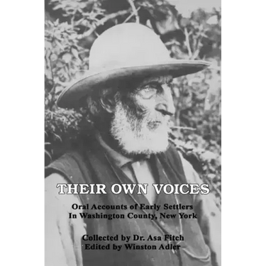 Their Own Voices: Oral Accounts of Early Settlers in Washington County, New York