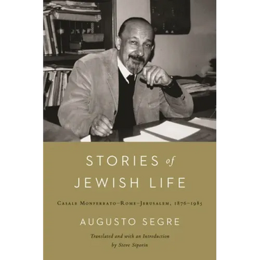 Stories of Jewish Life: Casale Monferrato-Rome-Jerusalem, 1876-1985