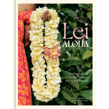 Lei Aloha: Celebrating the Vibrant Flowers and Lei of Hawai'i