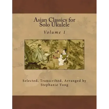 Asian Classics for Solo Ukulele