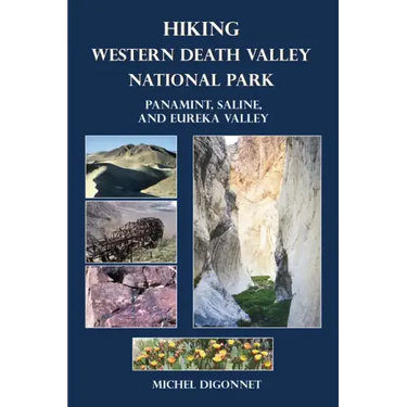 Hiking Western Death Valley National Park: Panamint, Saline, and Eureka Valley