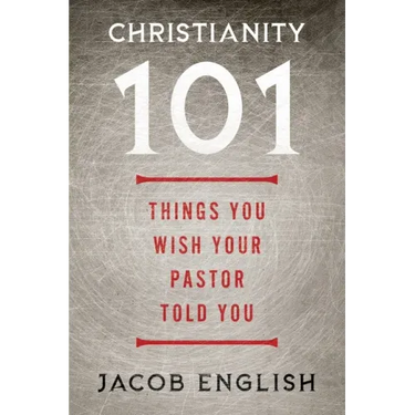 Christianity 101: Things You Wish Your Pastor Told You