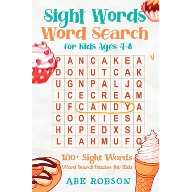 Sight Words Word Search for Kids Ages 4-8: 100+ Sight Words Word Search Puzzles for Kids (The Ultimate Word Search Puzzle Book Series)