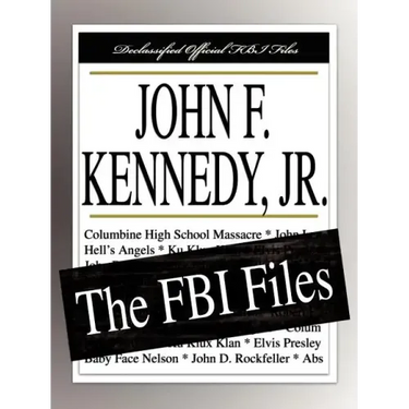 John F. Kennedy, Jr.: The FBI Files