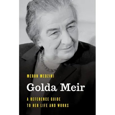Golda Meir: A Reference Guide to Her Life and Works