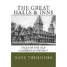 Great Halls & Inns: Tales of the Old Cambridge District