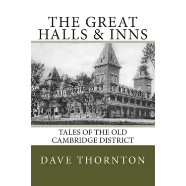 Great Halls & Inns: Tales of the Old Cambridge District