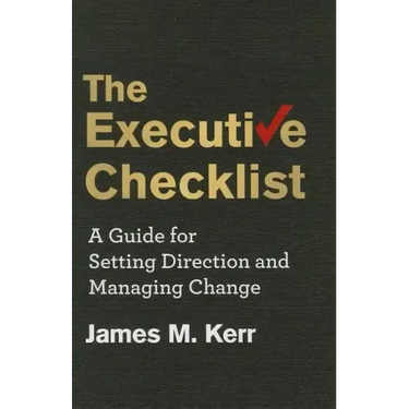 The Executive Checklist: A Guide for Setting Direction and Managing Change