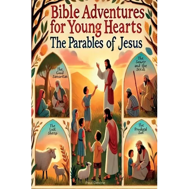Bible Adventures for Young Hearts: The Parables of Jesus