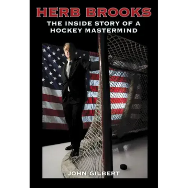Herb Brooks: The Inside Story of a Hockey MasterMind