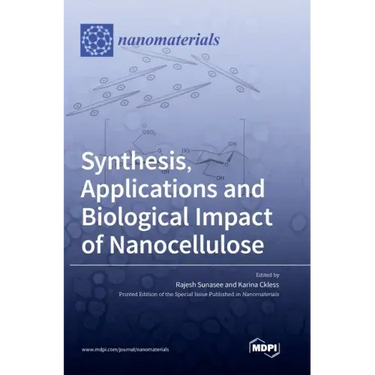 Synthesis, Applications and Biological Impact of Nanocellulose