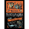 Breverton's Phantasmagoria: A Compendium of Monsters, Myths and Legends