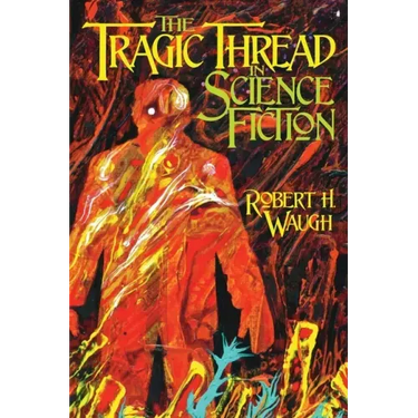 The Tragic Thread in Science Fiction
