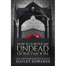 How to Survive an Undead Honeymoon