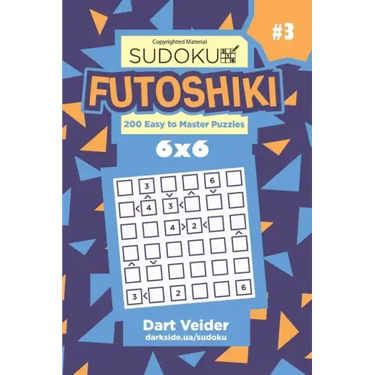 Sudoku Futoshiki - 200 Easy to Master Puzzles 6x6 (Volume 3)