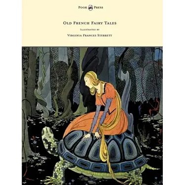 Old French Fairy Tales - Illustrated by Virginia Frances Sterrett